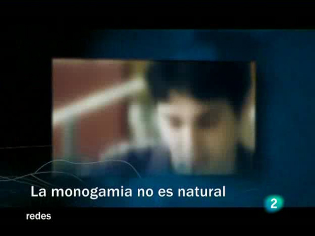 Redes - La monogamia no es natural, Redes - RTVE.es A la Carta